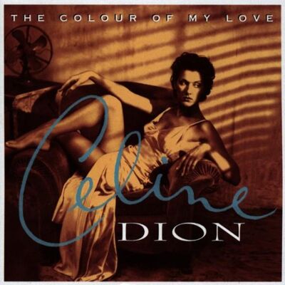 Celine Dion The Colour Of My Love - Publicité Celine Dion The Colour Of My Love - Publicité