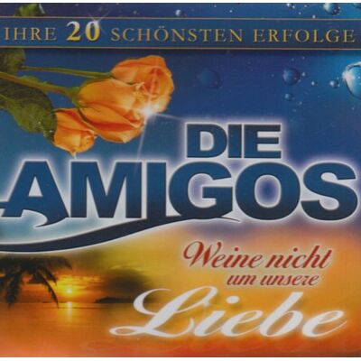 Amigos Weine Nicht Um Unsere Liebe - Publicité Amigos Weine Nicht Um Unsere Liebe - Publicité