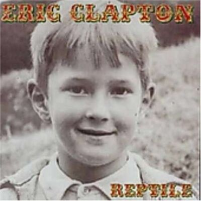 Eric Clapton Reptile - Publicité Eric Clapton Reptile - Publicité