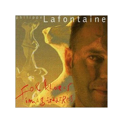 Philippe Lafontaine Folklores Imaginaires - Publicité Philippe Lafontaine Folklores Imaginaires - Publicité