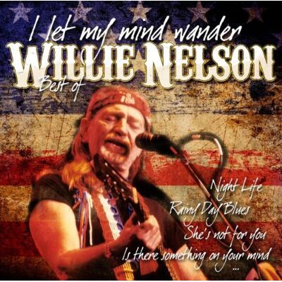 Willie Nelson I Let My Mind Wander-Best Of - Publicité Willie Nelson I Let My Mind Wander-Best Of - Publicité