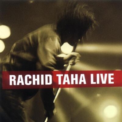Rachid Taha Live - Publicité Rachid Taha Live - Publicité