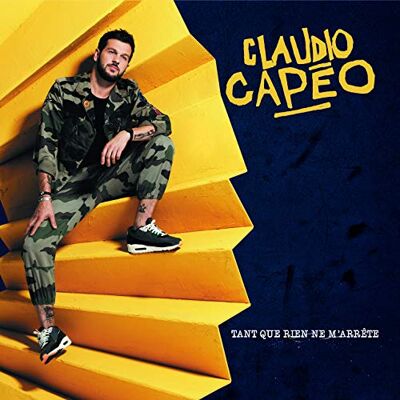 Claudio Capeo Tant Que Rien Ne M'Arrete - Publicité Claudio Capeo Tant Que Rien Ne M'Arrete - Publicité