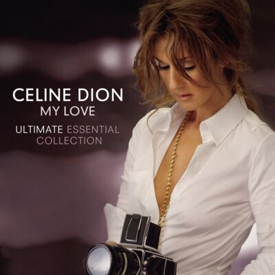 Celine Dion My Love:Essential Collection - Publicité Celine Dion My Love:Essential Collection - Publicité