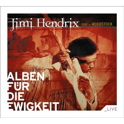 Jimi Hendrix Live At Woodstock (Alben Für Die Ewigkeit) - Publicité Jimi Hendrix Live At Woodstock (Alben Für Die Ewigkeit) - Publicité