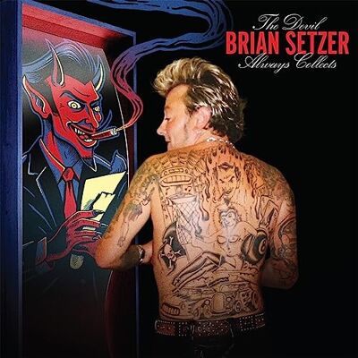 Brian Setzer The Devil Always Collects - Publicité Brian Setzer The Devil Always Collects - Publicité