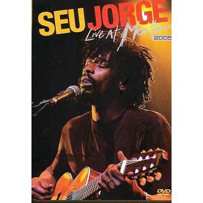 Seu Jorge Montreux 2005 - DVD - Zone 2 - Publicité Seu Jorge Montreux 2005 - DVD - Zone 2 - Publicité