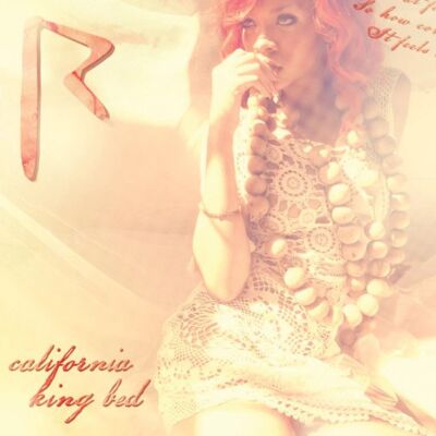 Rihanna California King Bed (2-Track) - Publicité Rihanna California King Bed (2-Track) - Publicité