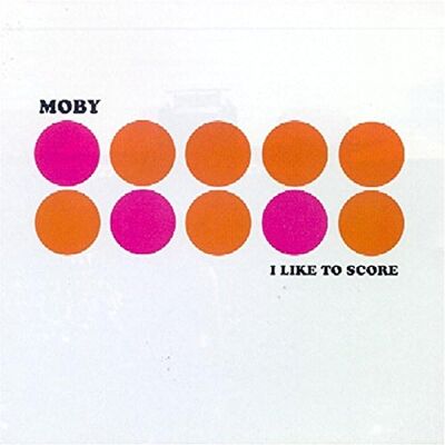 Moby I Like To Score - Publicité Moby I Like To Score - Publicité