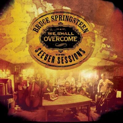 Bruce Springsteen We Shall Overcome - The Seeger Sessions - Publicité Bruce Springsteen We Shall Overcome - The Seeger Sessions - Publicité