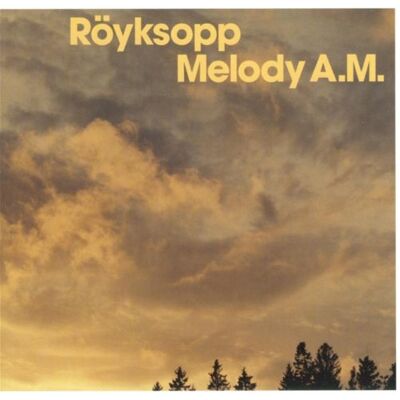 Röyksopp Melody A.M. Publicité Röyksopp Melody A.M. Publicité