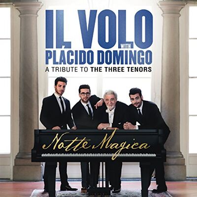 Il Volo With Placido Domingo Notte Magica-A Tribute To The 3 Tenors (Standard) - Publicité Il Volo With Placido Domingo Notte Magica-A Tribute To The 3 Tenors (Standard) - Publicité