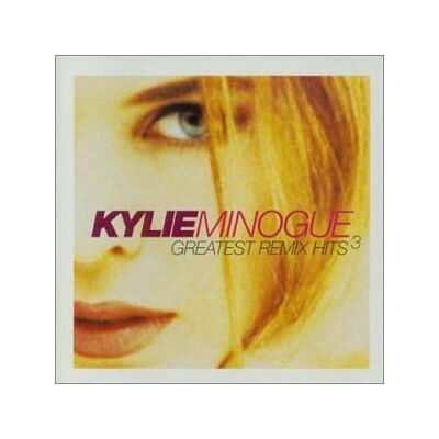 Kylie Minogue Greatest Remix Hits 3 - Publicité Kylie Minogue Greatest Remix Hits 3 - Publicité