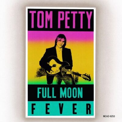 Tom Petty Full Moon Fever - Publicité Tom Petty Full Moon Fever - Publicité