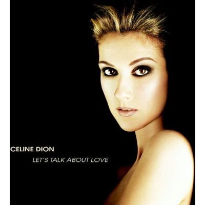 Celine Dion Let'S Talk About Love - Publicité Celine Dion Let'S Talk About Love - Publicité
