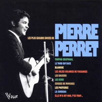 Pierre Perret Les Plus Grands Succes - Publicité Pierre Perret Les Plus Grands Succes - Publicité