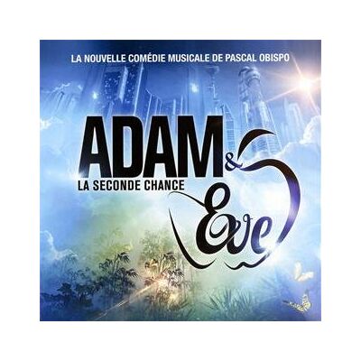 Comedie Musicale Adam & Eve La Seconde Chance - Publicité Comedie Musicale Adam & Eve La Seconde Chance - Publicité