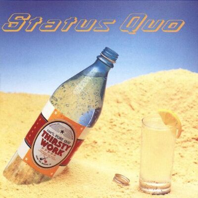Status Quo Thirsty Work - Publicité Status Quo Thirsty Work - Publicité