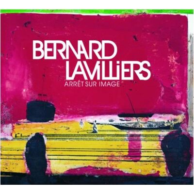 Bernard Lavilliers Arret Sur Image - New - Publicité Bernard Lavilliers Arret Sur Image - New - Publicité