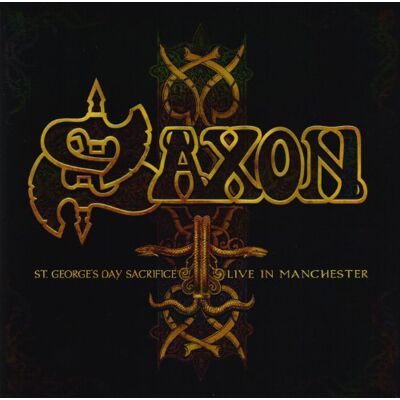 Saxon St.George'S Day Sacrifice-Live In Manchester - Publicité Saxon St.George'S Day Sacrifice-Live In Manchester - Publicité