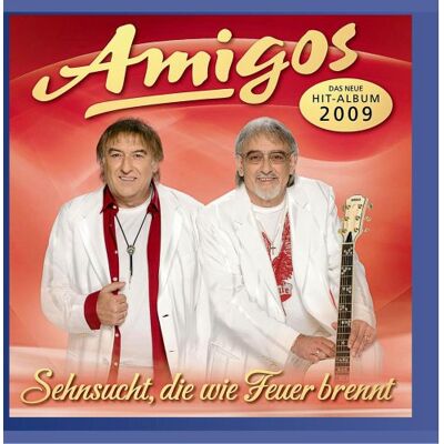 Amigos Sehnsucht, Die Wie Feuer Brennt - Publicité Amigos Sehnsucht, Die Wie Feuer Brennt - Publicité