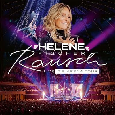 Helene Fischer Rausch Live (Die Arena Tour) 2cd - Publicité Helene Fischer Rausch Live (Die Arena Tour) 2cd - Publicité