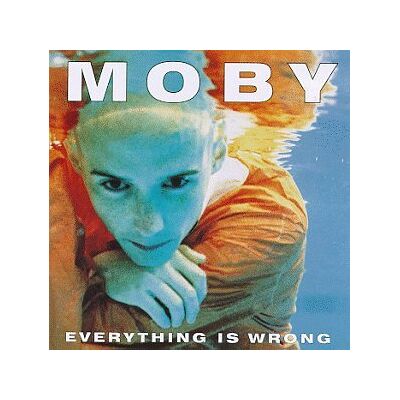 Moby Everything Is Wrong - Publicité Moby Everything Is Wrong - Publicité