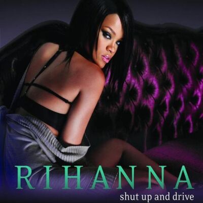Rihanna Shut Up And Drive (2-Track) - Publicité Rihanna Shut Up And Drive (2-Track) - Publicité