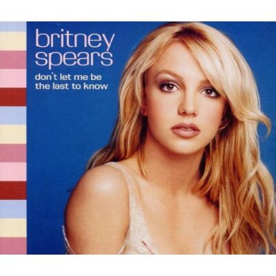 Britney Spears Don'T Let Me Be The Last To Kn - Publicité Britney Spears Don'T Let Me Be The Last To Kn - Publicité