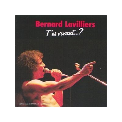 Bernard Lavilliers T'Es Vivant ? - Publicité Bernard Lavilliers T'Es Vivant ? - Publicité