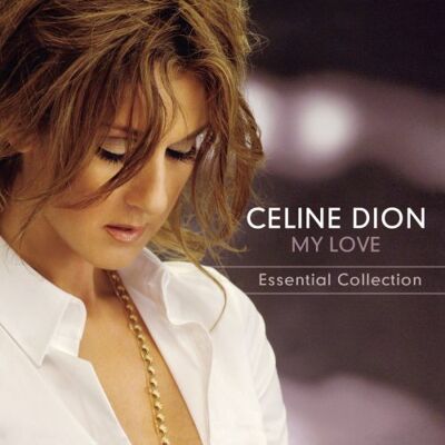 Celine Dion My Love: Essential Collection - Publicité Celine Dion My Love: Essential Collection - Publicité
