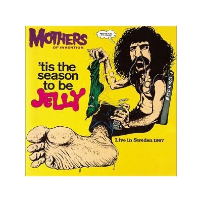 Frank Zappa Tis The Season To Be Jelly - Publicité Frank Zappa Tis The Season To Be Jelly - Publicité