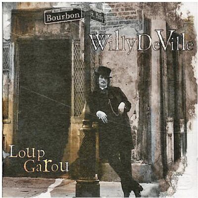 Willy DeVille Loup Garou - Publicité Willy DeVille Loup Garou - Publicité