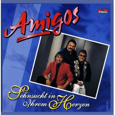 Amigos Sehnsucht In Ihrem Herzen - Publicité Amigos Sehnsucht In Ihrem Herzen - Publicité