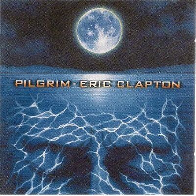 Eric Clapton Pilgrim - Publicité Eric Clapton Pilgrim - Publicité