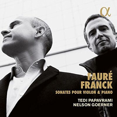 Tedi Papavrami Fauré/franck: Violinsonaten Opp.13 & 108 / Fwv 8 - Publicité Tedi Papavrami Fauré/franck: Violinsonaten Opp.13 & 108 / Fwv 8 - Publicité