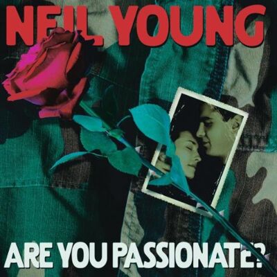 Neil Young Are You Passionate? - Publicité Neil Young Are You Passionate? - Publicité