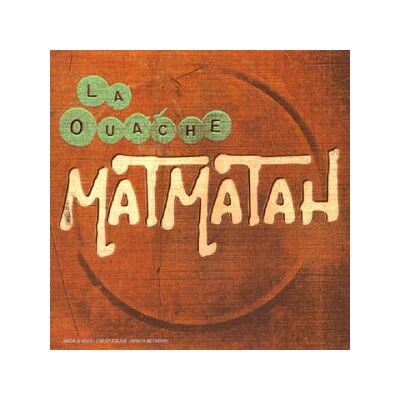 Matmatah La Ouache - Publicité Matmatah La Ouache - Publicité