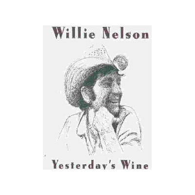Willie Nelson Yesterday'S Wine - Publicité Willie Nelson Yesterday'S Wine - Publicité