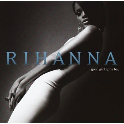 Rihanna Good Girl Gone Bad - Publicité Rihanna Good Girl Gone Bad - Publicité
