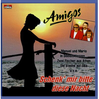 Amigos Schenk'Mir Bitte Diese Nacht - Publicité Amigos Schenk'Mir Bitte Diese Nacht - Publicité