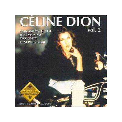 Celine Dion Gold Vol. 2 - Publicité Celine Dion Gold Vol. 2 - Publicité