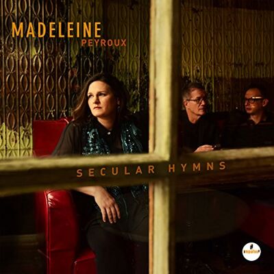 Madeleine Peyroux Secular Hymns - Publicité Madeleine Peyroux Secular Hymns - Publicité