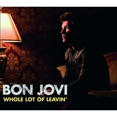 Bon Jovi Whole Lot Of Leavin' - Publicité Bon Jovi Whole Lot Of Leavin' - Publicité