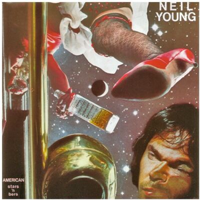 Neil Young American Stars'N Bars - Publicité Neil Young American Stars'N Bars - Publicité