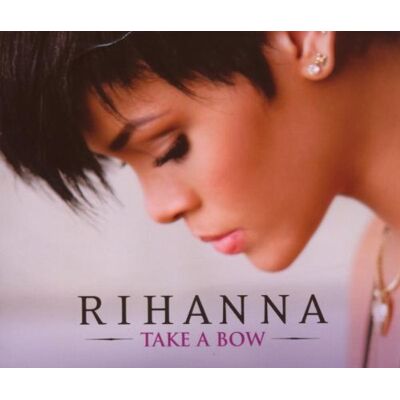 Rihanna Take A Bow - Publicité Rihanna Take A Bow - Publicité