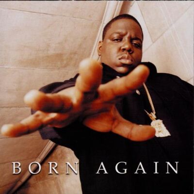 the Notorious B.I.G. Born Again - Publicité the Notorious B.I.G. Born Again - Publicité