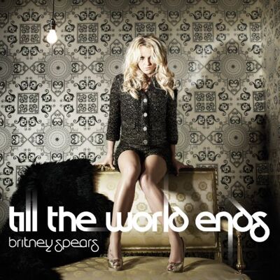 Britney Spears Till The World Ends - Publicité Britney Spears Till The World Ends - Publicité