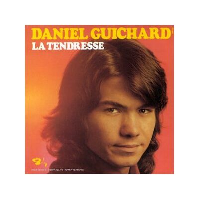 Daniel Guichard La Tendresse - Publicité Daniel Guichard La Tendresse - Publicité