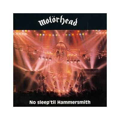 Motörhead No Sleep 'Til Hammersmith - Publicité Motörhead No Sleep 'Til Hammersmith - Publicité